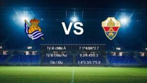 soi kèo Real-Sociedad-Vs-Elche tại La Liga