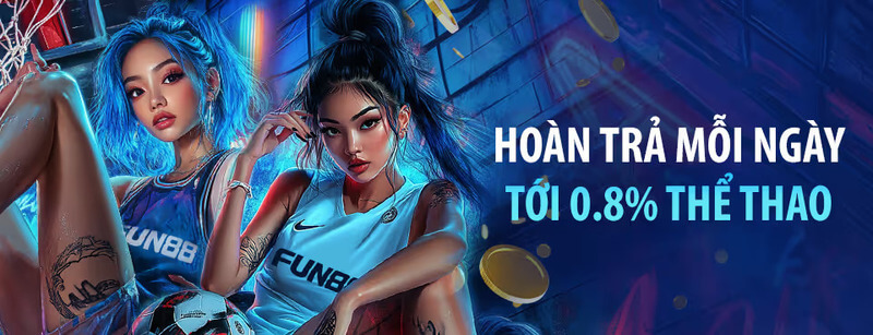 khuyến mãi hoàn trả thể thao fun88